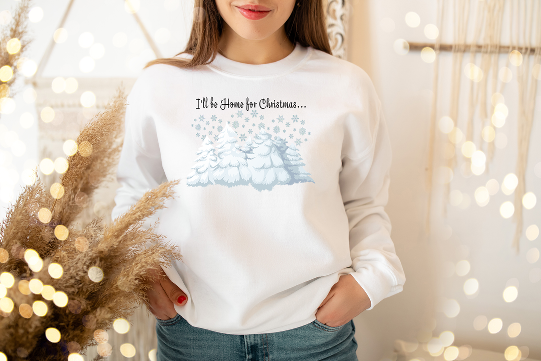 I'll be home for Christmas. Sweatshirt for mama. - TeesForToddlersandKids -  sweatshirt - christmas, holidays, women - ill-be-home-for-christmas-sweatshirt-for-mama