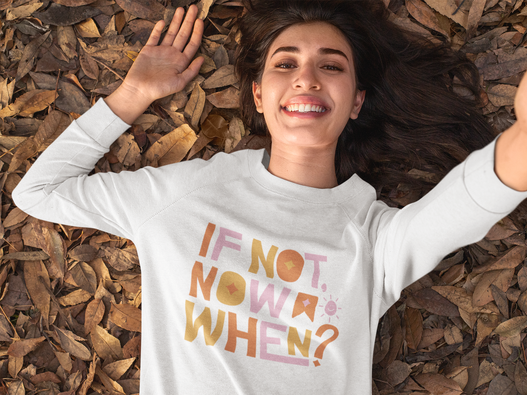 If Not Now. Sweatshirts For Women - TeesForToddlersandKids -  sweatshirt - MAMA, sweatshirt, women - if-not-now-sweatshirts-for-women