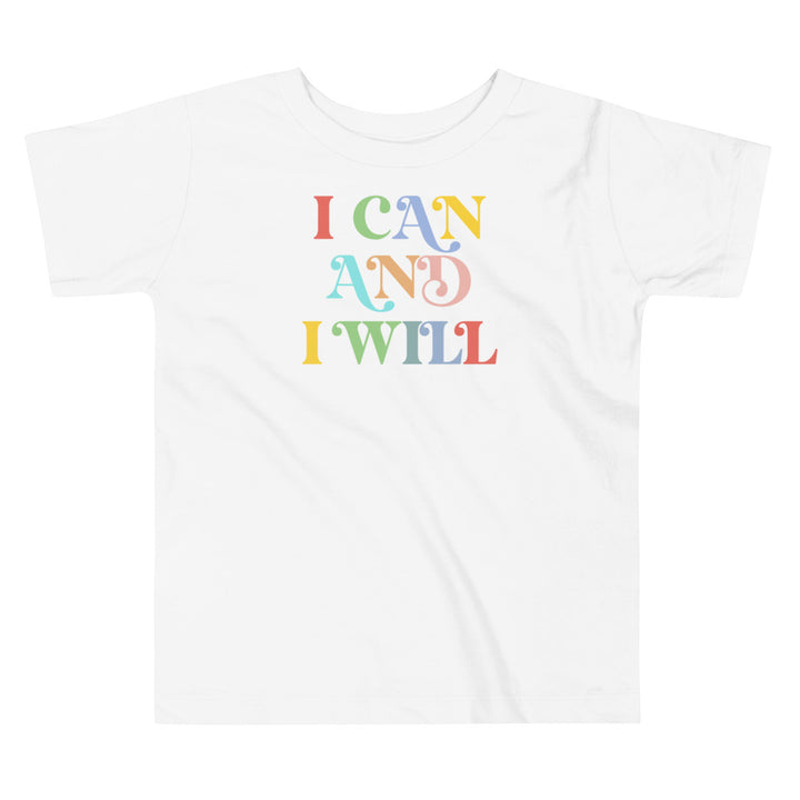 I Can And I Will. Short Sleeve T Shirt For Toddler And Kids. - TeesForToddlersandKids -  t-shirt - positive - i-can-and-i-will-short-sleeve-t-shirt-for-toddler-and-kids-1