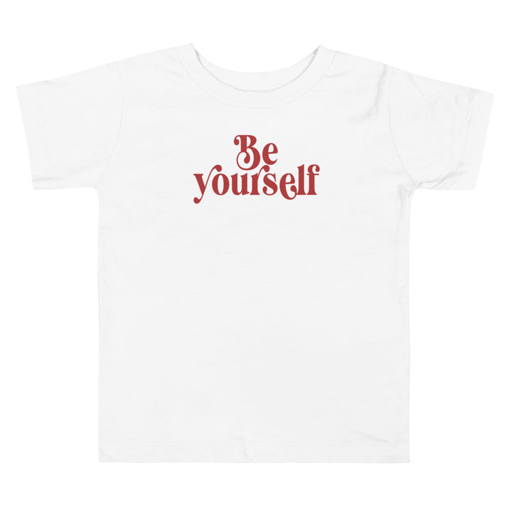 Be Yourself In Red. Girl power t-shirts for Toddlerss and Kids.