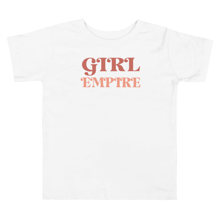 Girl Empire. Girl power t-shirts for Toddlers and Kids.