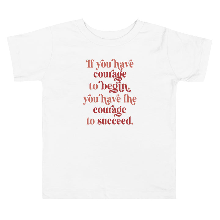 If You Have Courage Red and Pink. Girl power t-shirts for Toddlers and Kids.