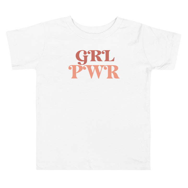 Grl Pwr. Girl power t-shirts for Toddlers and Kids.