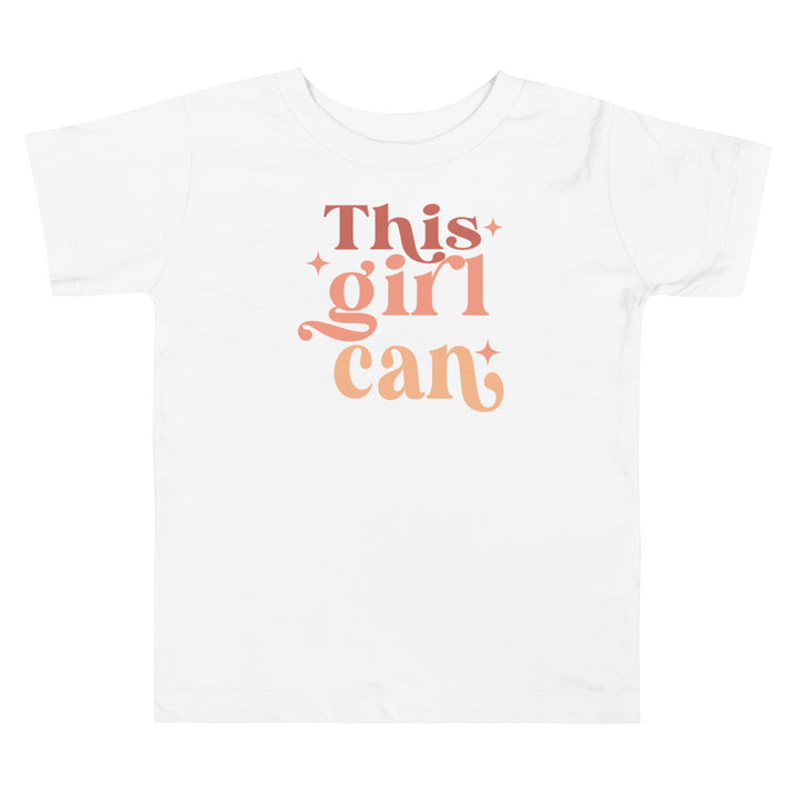 This Girl Can. Girl power t-shirts for Toddlers and Kids.