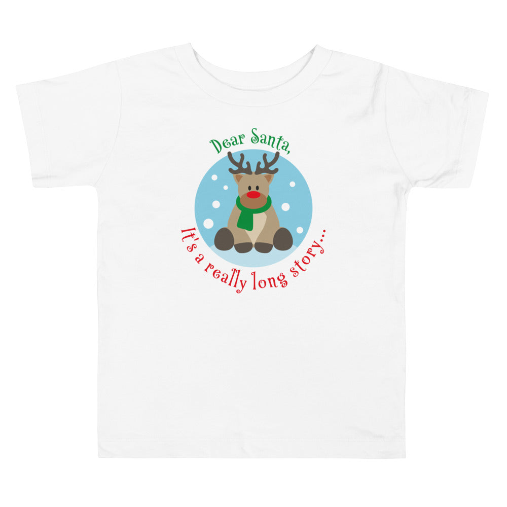 Dear Santa, It's A Really Long Story...Short Sleeve T Shirts For Toddlers And Kids. - TeesForToddlersandKids -  t-shirt - christmas, holidays - dear-sante-its-a-really-long-story-short-sleeve-t-shirts-for-toddlers-and-kids