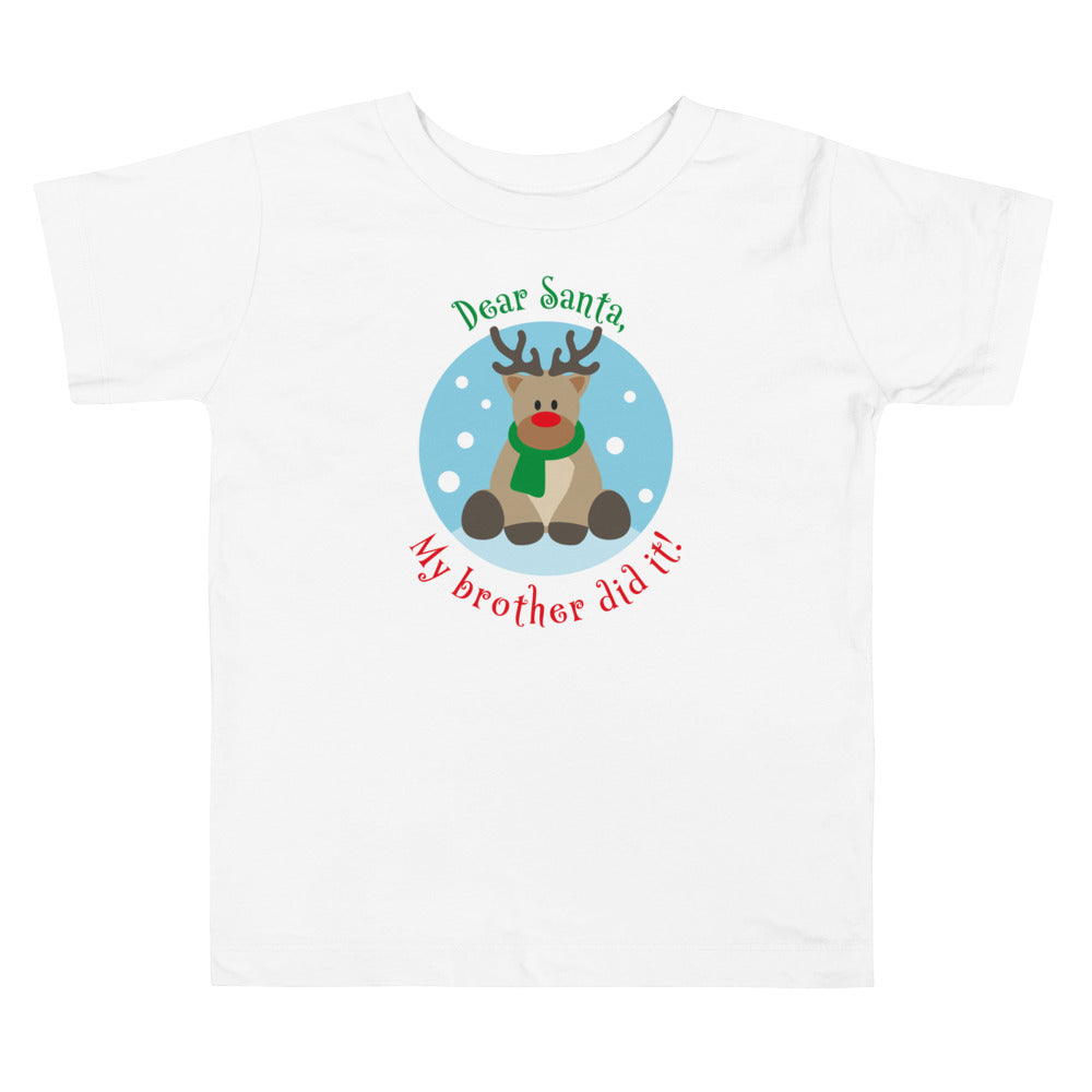 Dear Santa, My Brother Did It! Short Sleeve T Shirts For Toddlers And Kids. - TeesForToddlersandKids -  t-shirt - christmas, holidays - dear-sante-my-brother-did-it-short-sleeve-t-shirts-for-toddlers-and-kids