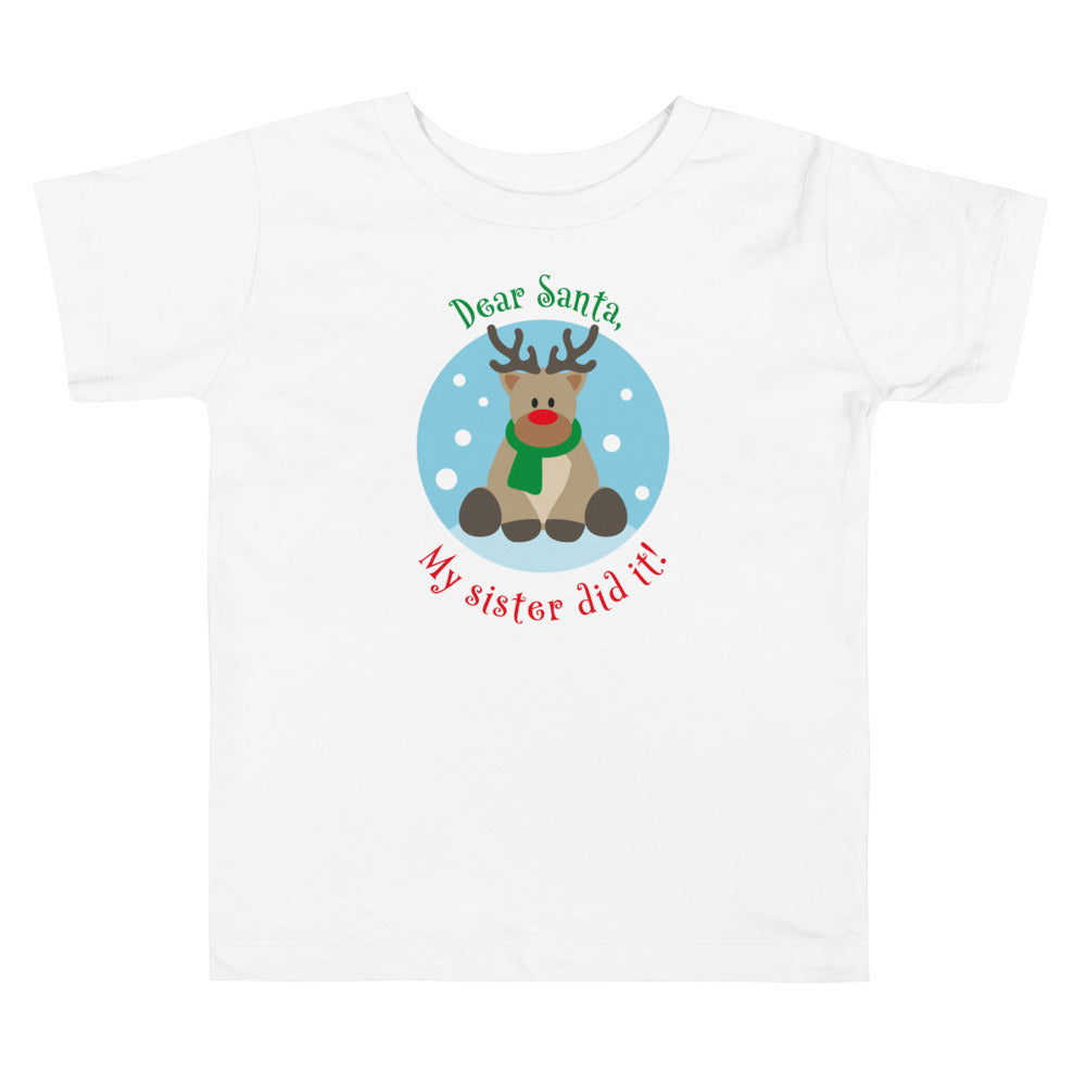 Dear Santa, My Sister Did It! Short Sleeve T Shirts For Toddlers And Kids. - TeesForToddlersandKids -  t-shirt - christmas, holidays - dear-sante-my-sister-did-it-short-sleeve-t-shirts-for-toddlers-and-kids