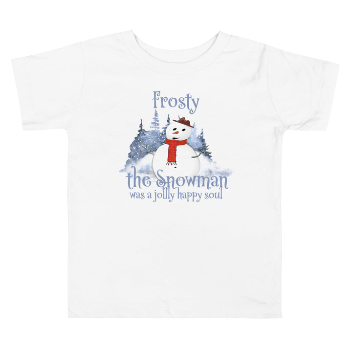 Frosty The Snowman Was A Jolly Happy Soul. Short Sleeve T Shirts For Toddlers And Kids. - TeesForToddlersandKids -  t-shirt - christmas, holidays - frosty-the-snowman-was-a-jolly-happy-soul-short-sleeve-t-shirts-for-toddlers-and-kids