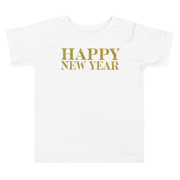 Happy New Year. Short Sleeve T Shirts For Toddlers And Kids. - TeesForToddlersandKids -  t-shirt - christmas, holidays - happy-new-year-short-sleeve-t-shirts-for-toddlers-and-kids