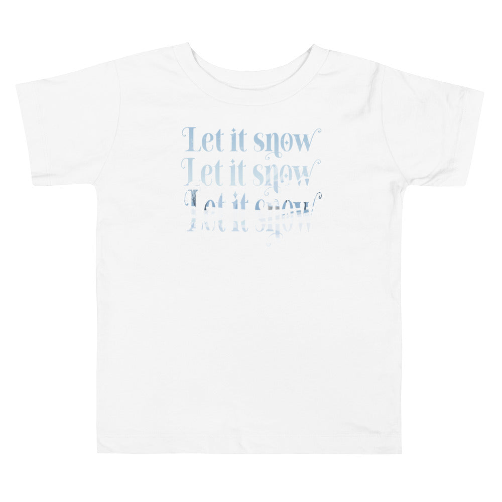 Let It Snow. Short Sleeve T Shirts For Toddlers And Kids. - TeesForToddlersandKids -  t-shirt - christmas, holidays - let-it-snow-short-sleeve-t-shirts-for-toddlers-and-kids