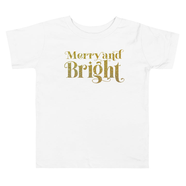 Merry And Bright. Short Sleeve T Shirts For Toddlers And Kids. - TeesForToddlersandKids -  t-shirt - christmas, holidays - merry-and-bright-short-sleeve-t-shirts-for-toddlers-and-kids