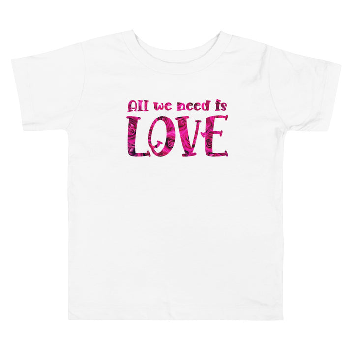 All We Need Is Love Pink Roses. Short Sleeve T Shirt For Toddler And Kids. - TeesForToddlersandKids -  t-shirt - holidays, Love - all-we-need-is-love-pink-roses-short-sleeve-t-shirt-for-toddler-and-kids