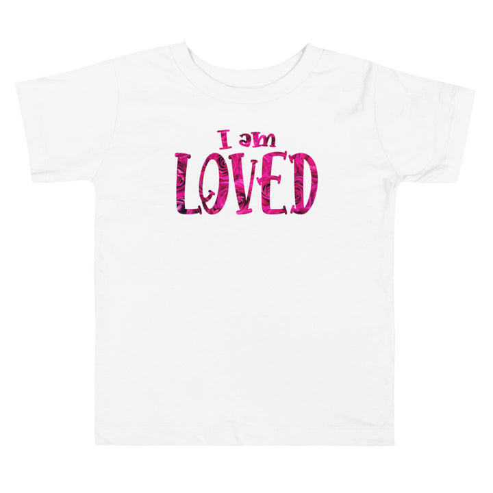 I Am Loved Pink Roses. Short Sleeve T Shirt For Toddler And Kids. - TeesForToddlersandKids -  t-shirt - holidays, Love - i-am-loved-pink-roses-short-sleeve-t-shirt-for-toddler-and-kids