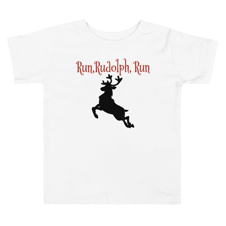 Run Rudolph, Run. Short Sleeve T Shirts For Toddlers And Kids. - TeesForToddlersandKids -  t-shirt - christmas, holidays - run-rudolph-run-short-sleeve-t-shirts-for-toddlers-and-kids