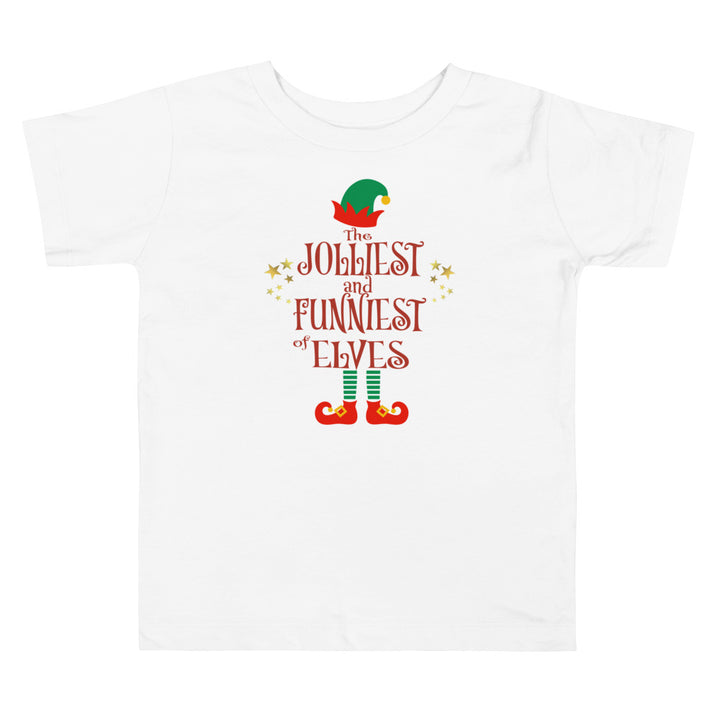 The Jolliest And Funniest Of Elves. Short Sleeve T Shirts For Toddlers And Kids. - TeesForToddlersandKids -  t-shirt - christmas, holidays - the-jolliest-and-funniest-of-elves-short-sleeve-t-shirts-for-toddlers-and-kids