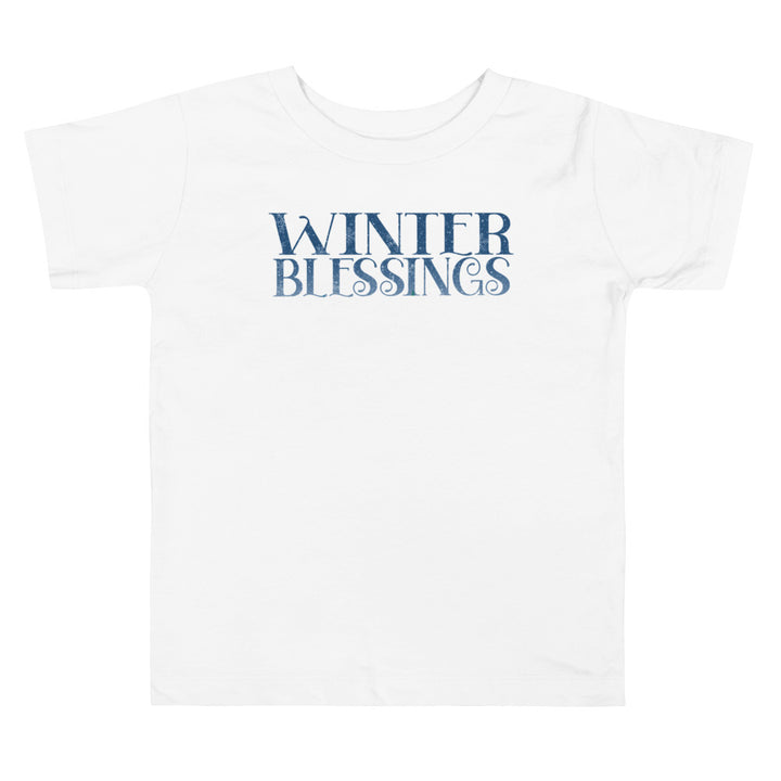 Winter Blessings. Short Sleeve T Shirts For Toddlers And Kids. - TeesForToddlersandKids -  t-shirt - christmas, holidays, seasons, winter - winter-blfssings-short-sleeve-t-shirts-for-toddlers-and-kids