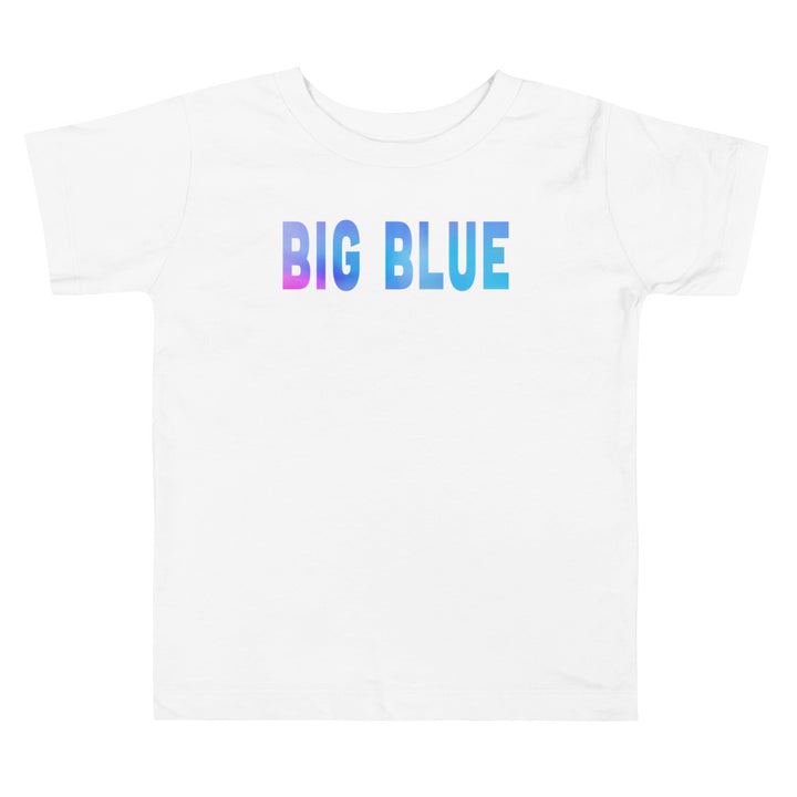 Big Blue. Short Sleeve T Shirt For Toddler And Kids. - TeesForToddlersandKids -  t-shirt - seasons, summer - big-blue-short-sleeve-t-shirt-for-toddler-and-kids