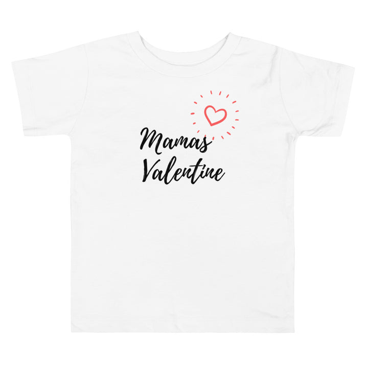 Mama's Valentine. Short sleeve t-shirt. - TeesForToddlersandKids -  t-shirt - holidays, Love - mamas-valentine-short-sleeve-t-shirt