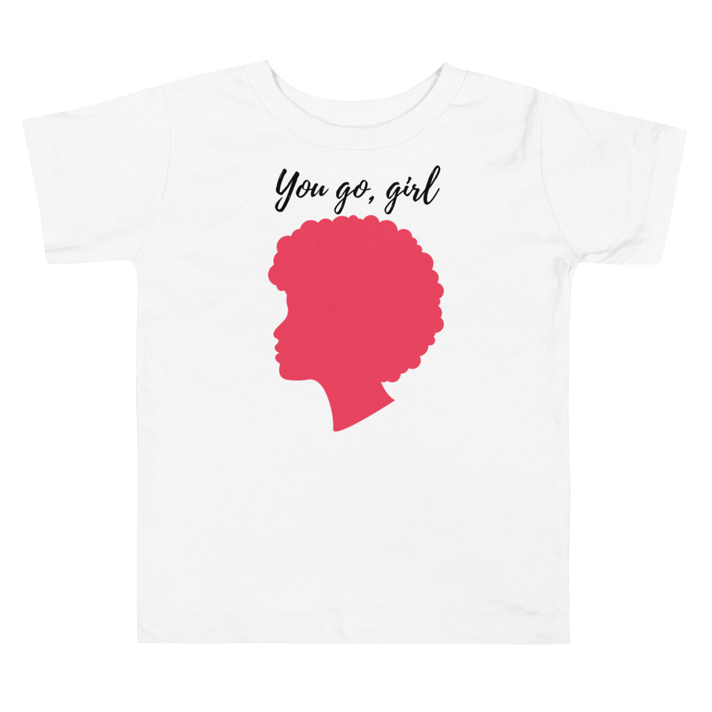 You go girl II. Girl power t-shirts for Toddlerss and Kids.