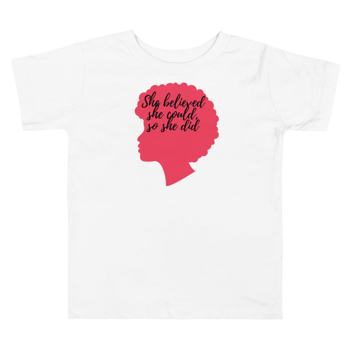 She believed she could, so she did. Girl power t-shirts for toddlers and kids.