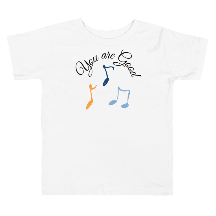 You Are Good. Gospel song graphic t shirt for toddlers and kids.