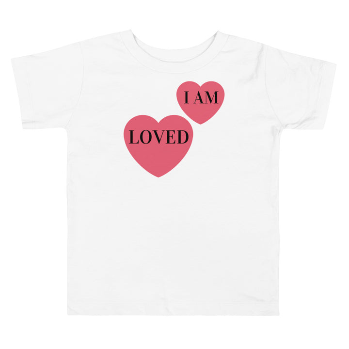 I am LOVED. Short sleeve t shirt for toddler and kids. - TeesForToddlersandKids -  t-shirt - holidays, Love - valentines-day-t-shirt-i-am-loved