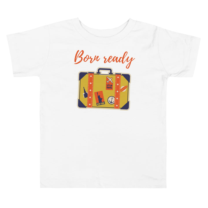 Born ready. Travel tshirt for toddler and kids. Suitcase shirt.