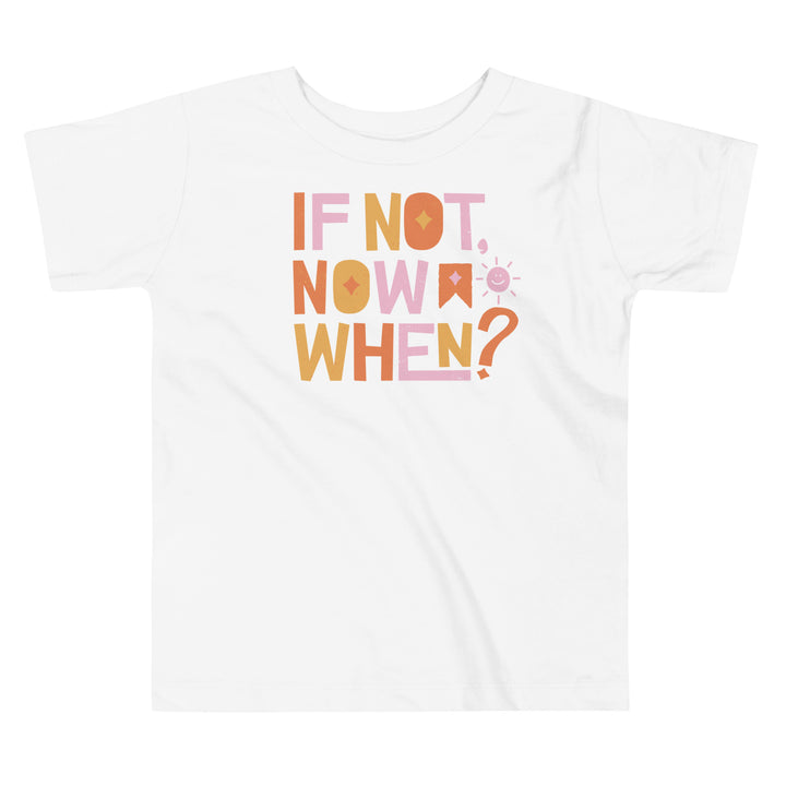 If not now, when? | Vacation shirt for toddlers and kids | If not now, when? | Summer shirts