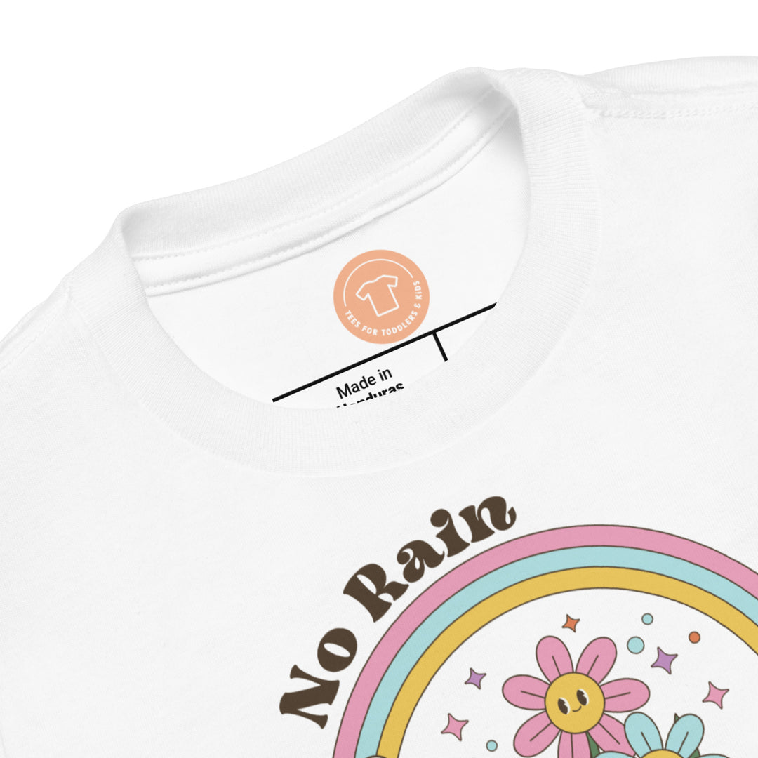 No Rain No Flowers. Short Sleeve T Shirt For Toddler And Kids. - TeesForToddlersandKids -  t-shirt - positive - no-rain-no-flowers-short-sleeve-t-shirt-for-toddler-and-kids
