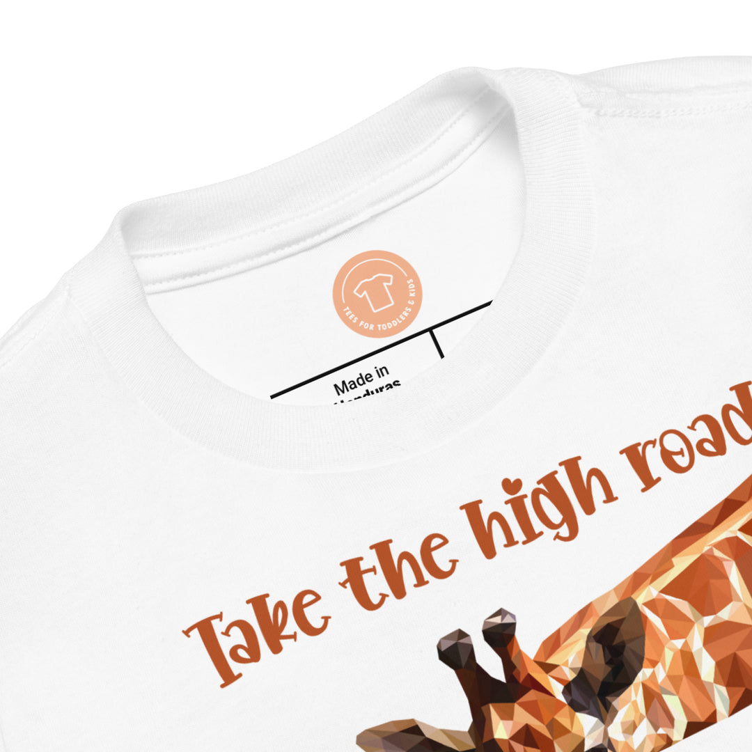 Take The High Road. Short Sleeve T Shirt For Toddler And Kids. - TeesForToddlersandKids -  t-shirt - positive - take-the-high-road-short-sleeve-t-shirt-for-toddler-and-kids-1