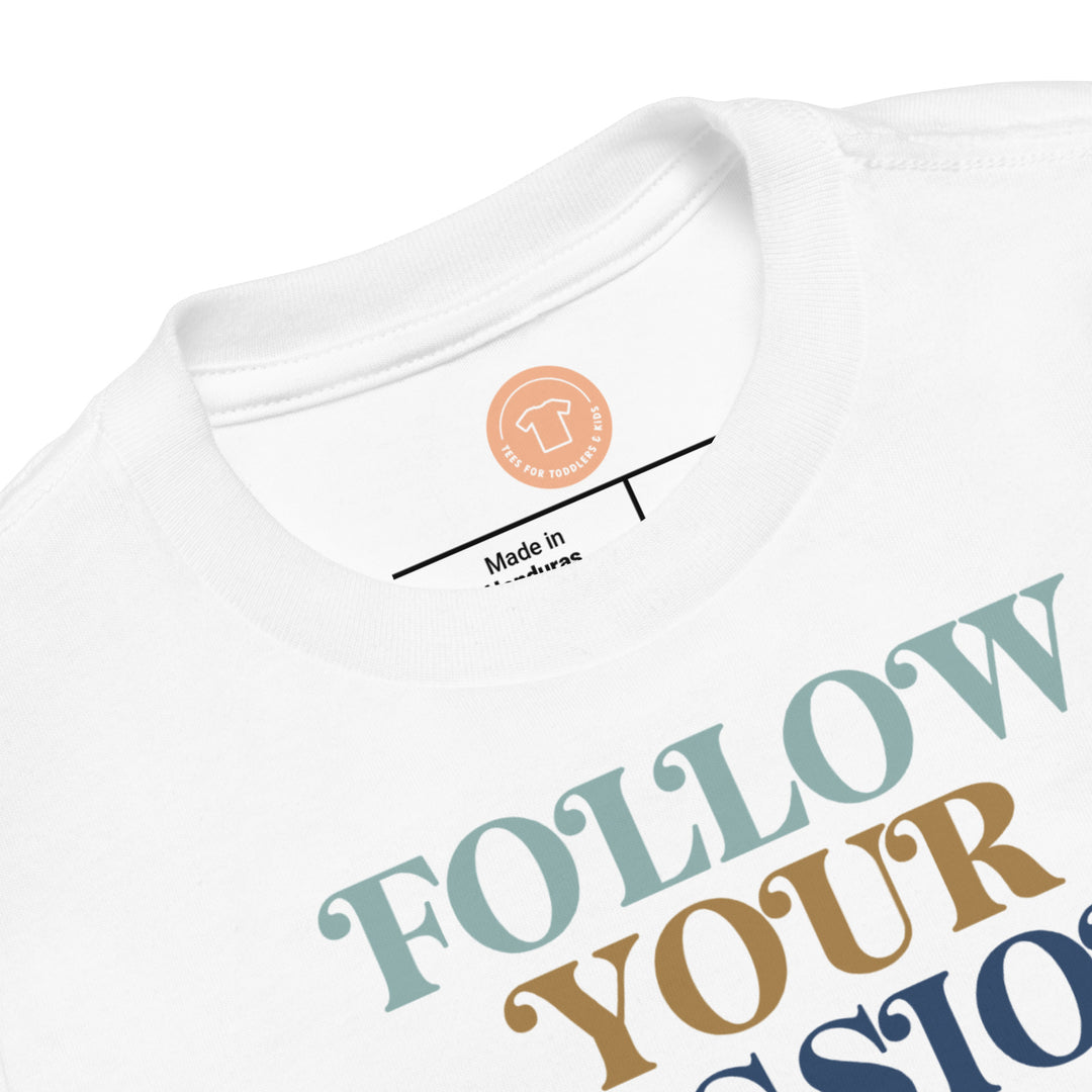 Follow Your Passion In Blues And Brown. Short Sleeve T Shirt For Toddler And Kids. - TeesForToddlersandKids -  t-shirt - positive - follow-your-passion-in-blues-and-brown-short-sleeve-t-shirt-for-toddler-and-kids
