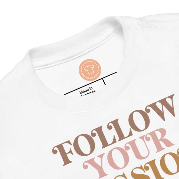 Follow Your Passion In Taupe And Pink. Short Sleeve T Shirt For Toddler And Kids. - TeesForToddlersandKids -  t-shirt - positive - follow-your-passion-in-taupe-and-pink-short-sleeve-t-shirt-for-toddler-and-kids