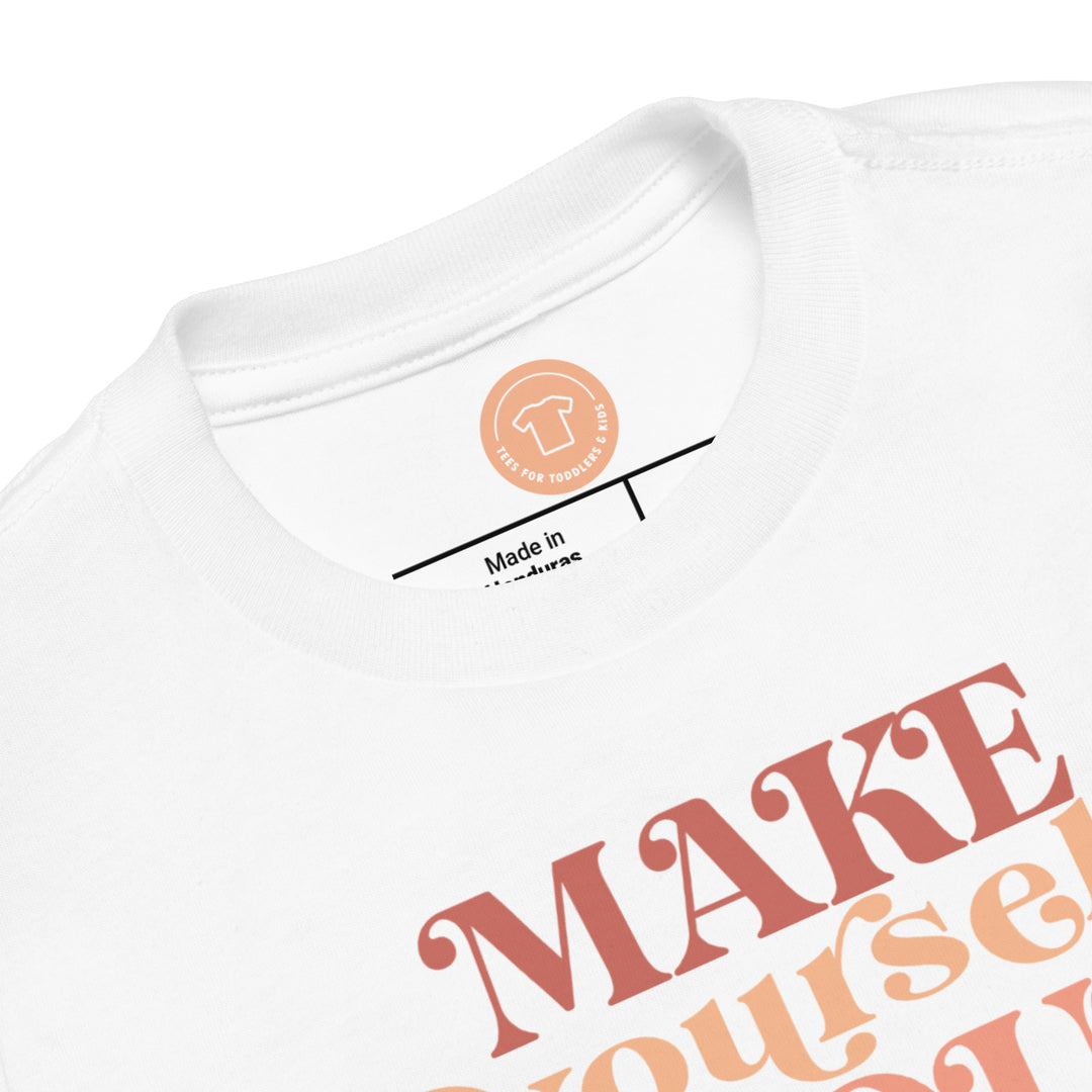 Make Yourself Proud. Short Sleeve T Shirt For Toddler And Kids. - TeesForToddlersandKids -  t-shirt - positive - make-yourself-proud-short-sleeve-t-shirt-for-toddler-and-kids