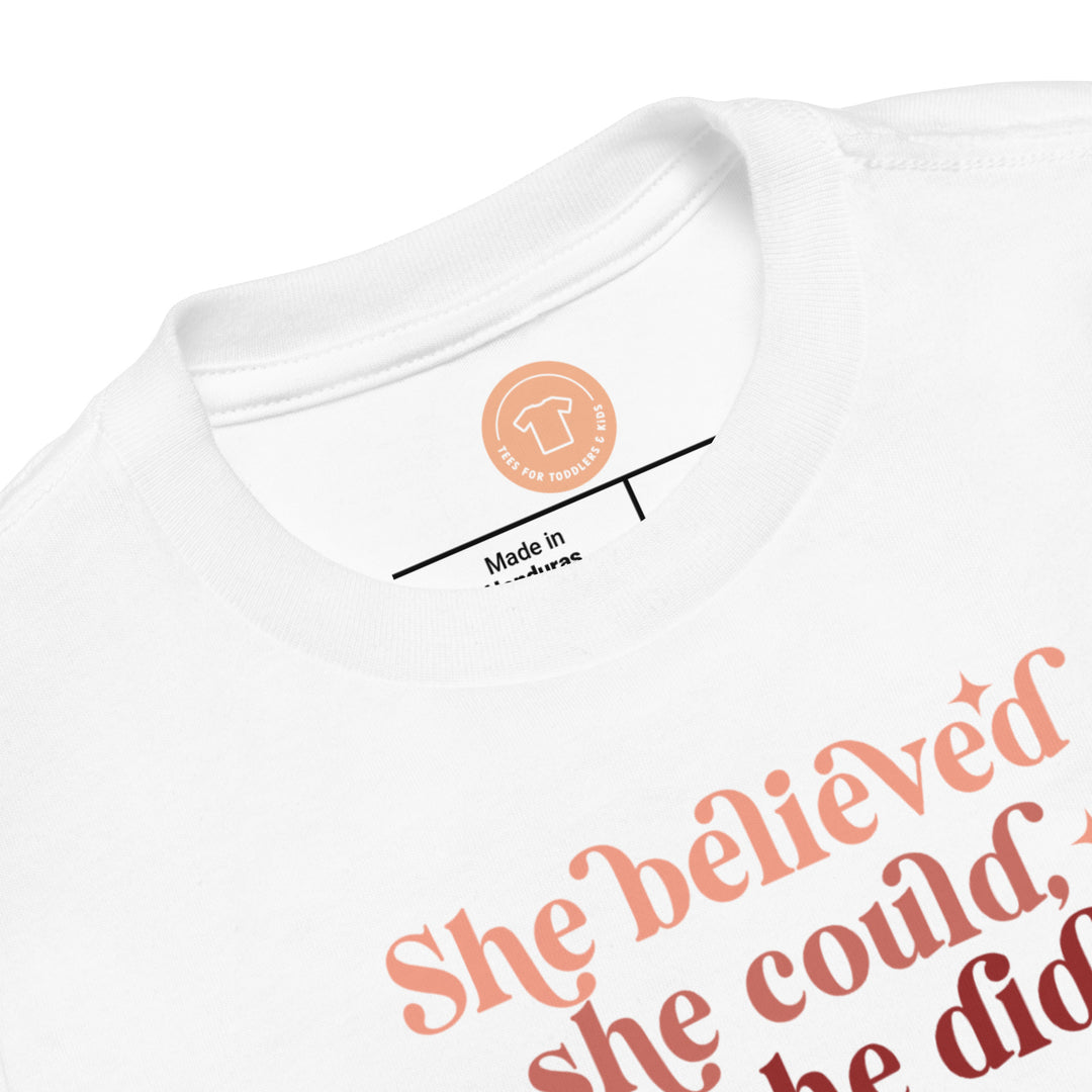 She Believed She Could So She Did In Pink Hues. Girl power t-shirts for Toddlers and Kids.