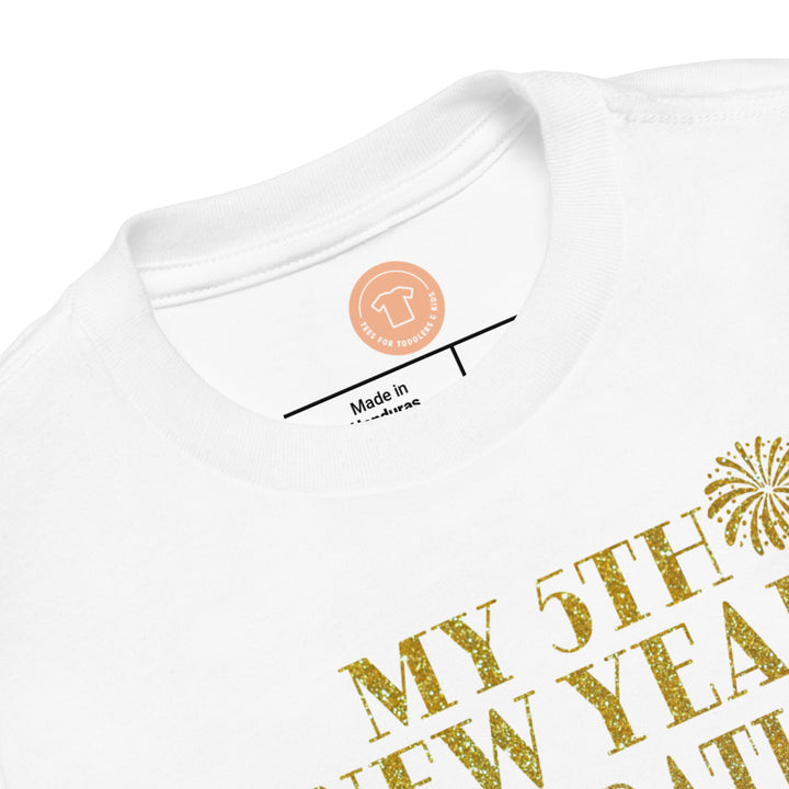 My 5th New Year Celebration. Short Sleeve T Shirts For Toddlers And Kids. - TeesForToddlersandKids -  t-shirt - christmas, holidays - my-5th-new-year-celebration-short-sleeve-t-shirts-for-toddlers-and-kids