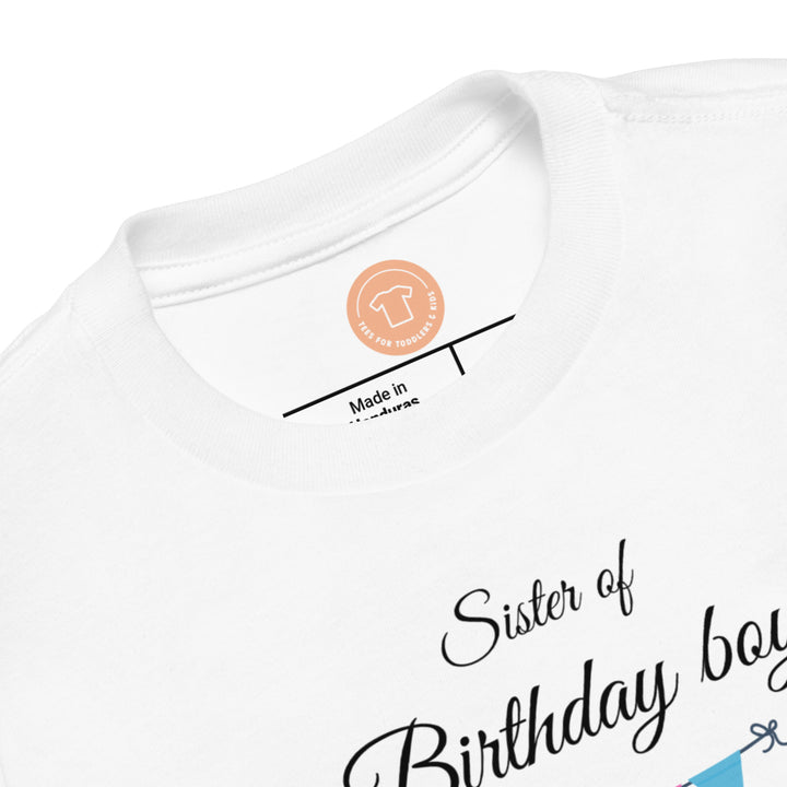 Sister Of Birthday Boy. Short Sleeve T Shirt For Toddler And Kids. - TeesForToddlersandKids -  t-shirt - birthday - sister-of-birthday-boy-short-sleeve-t-shirt-for-toddler-and-kids