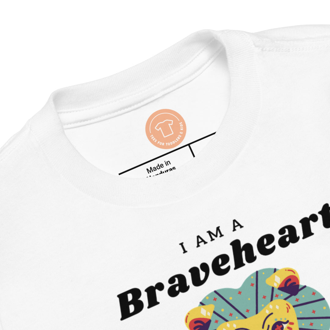 I am a Braveheart. Short sleeve t shirt for toddler and kids. - TeesForToddlersandKids -  t-shirt - positive - i-am-a-braveheart-short-sleeve-t-shirt-for-toddler-and-kids