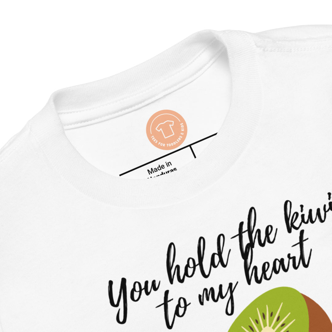 You hold the kiwi to my heart. Short sleeve t shirt for toddler and kids. - TeesForToddlersandKids -  t-shirt - seasons, summer - you-hold-the-kiwi-to-my-heart-short-sleeve-t-shirt-for-toddler-and-kids