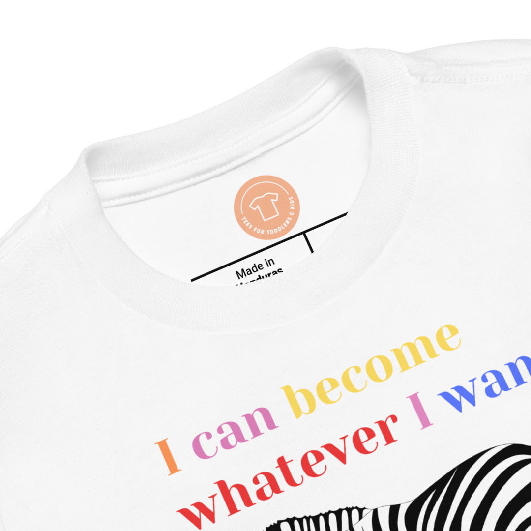 I can become whatever I want. Short sleeve t shirt for your toddler and kids. - TeesForToddlersandKids -  t-shirt - positive - i-can-become-whatever-i-want-short-sleeve-t-shirt