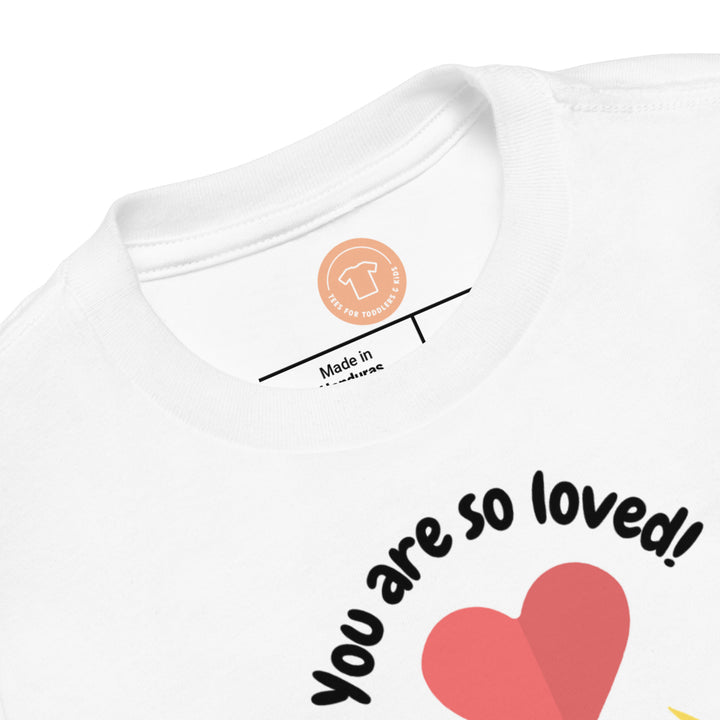 You are so loved. Short sleeve t shirt for toddler and kids. - TeesForToddlersandKids -  t-shirt - holidays, Love - valentines-day-short-sleeve-t-shirt-you-are-so-loved