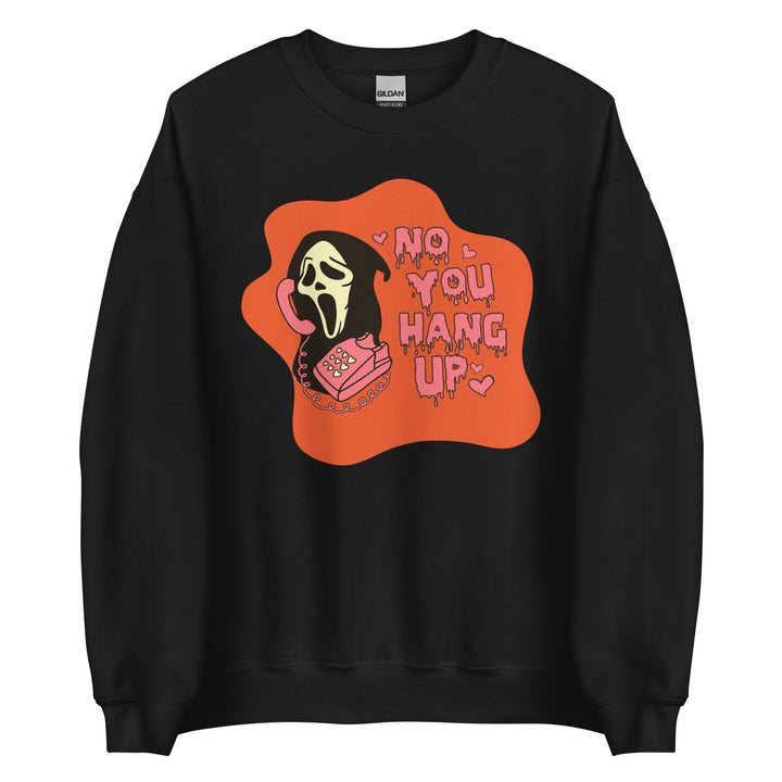 No you hang up. Burnt Orange. Unisex Crewneck Halloween Sweatshirt for women and men.
