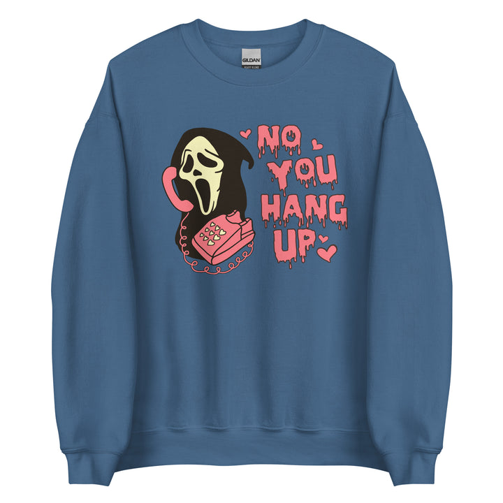 No you hang up. Unisex Crewneck Halloween Sweatshirt