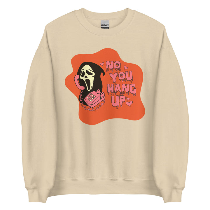 No you hang up. Burnt Orange. Unisex Crewneck Halloween Sweatshirt for women and men.