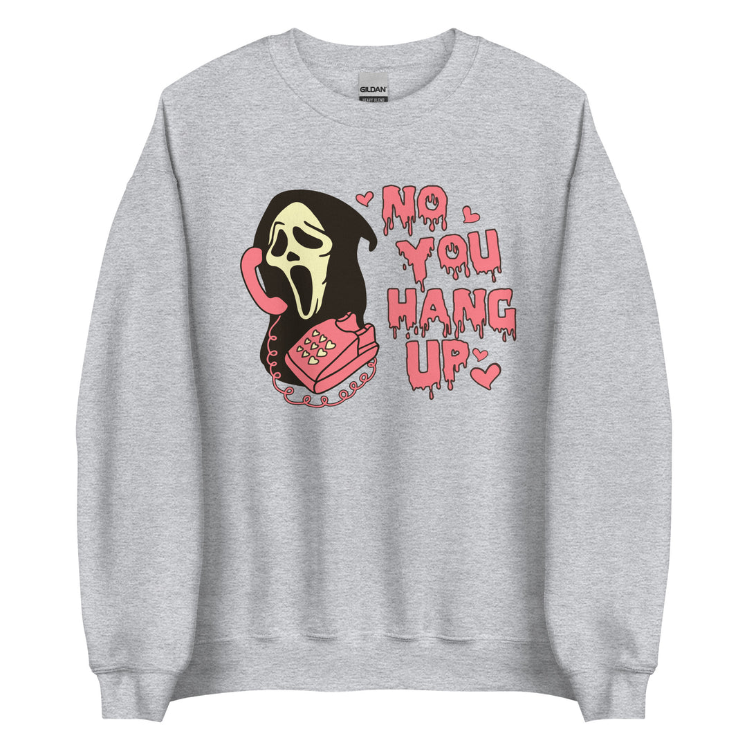 No you hang up. Unisex Crewneck Halloween Sweatshirt