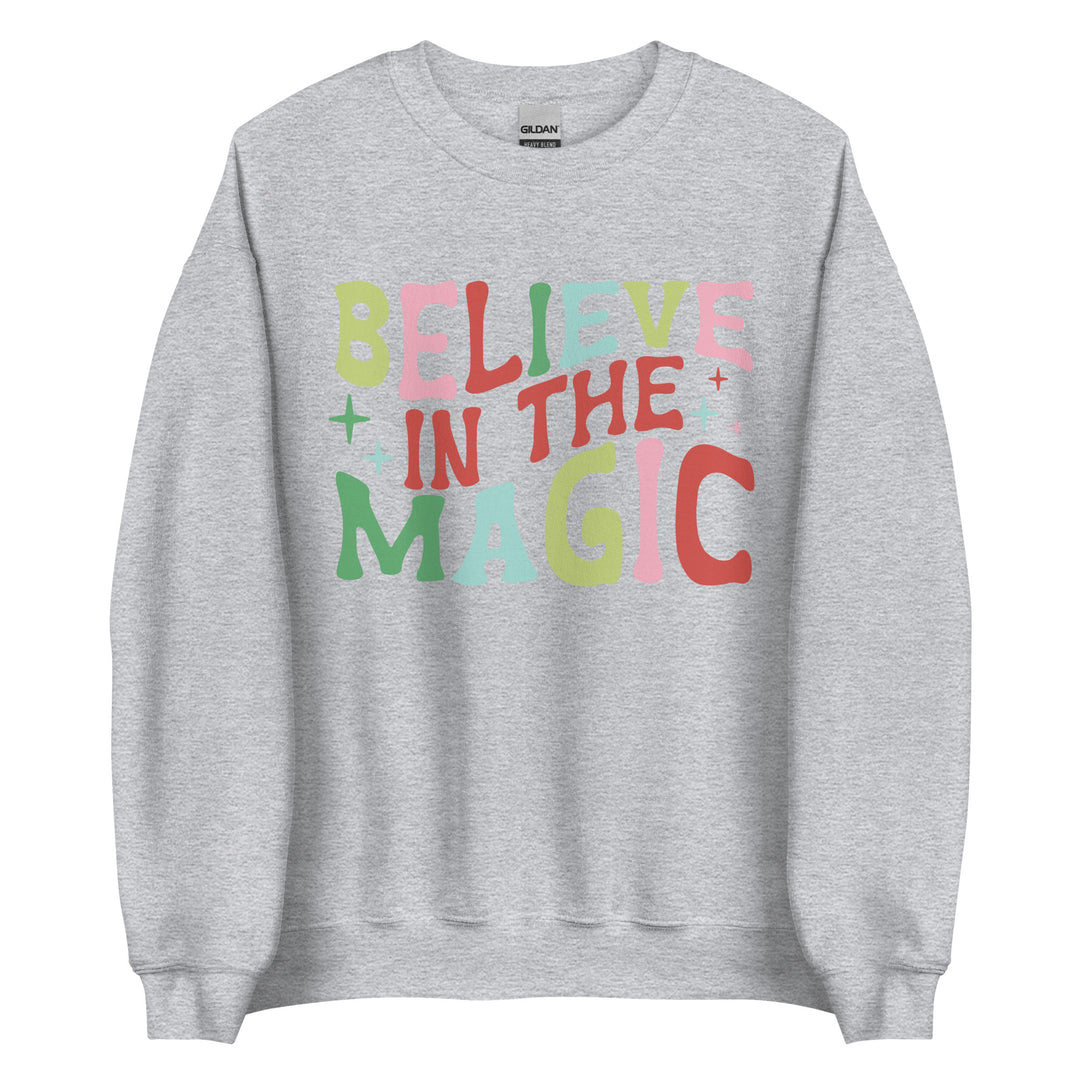 Believe in the magic. Sweatshirt for mama.