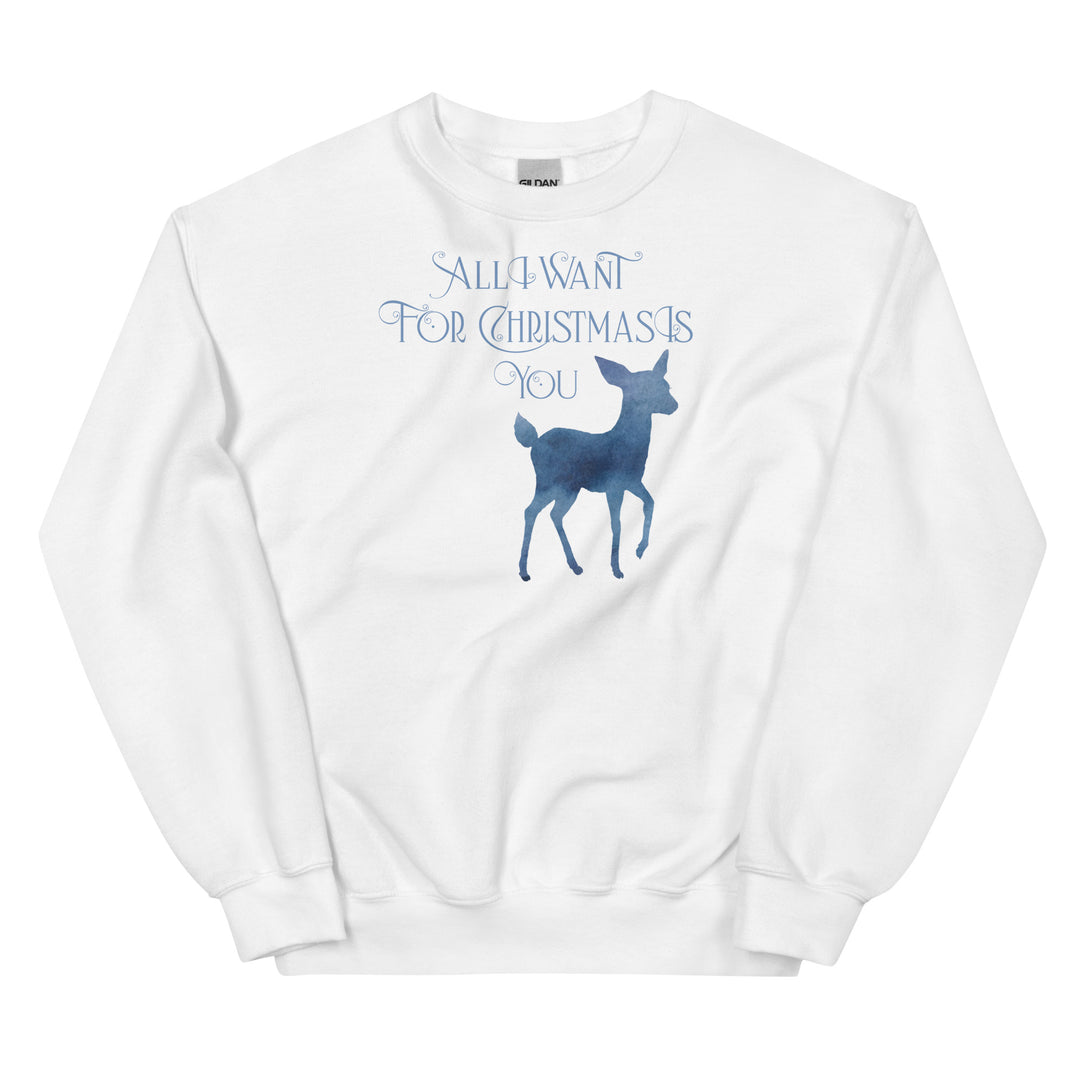 All I want for Christmas is you. Deer blue. Sweatshirt for mama. - TeesForToddlersandKids -  sweatshirt - christmas, holidays, women - all-i-want-for-christmas-is-you-her-blue