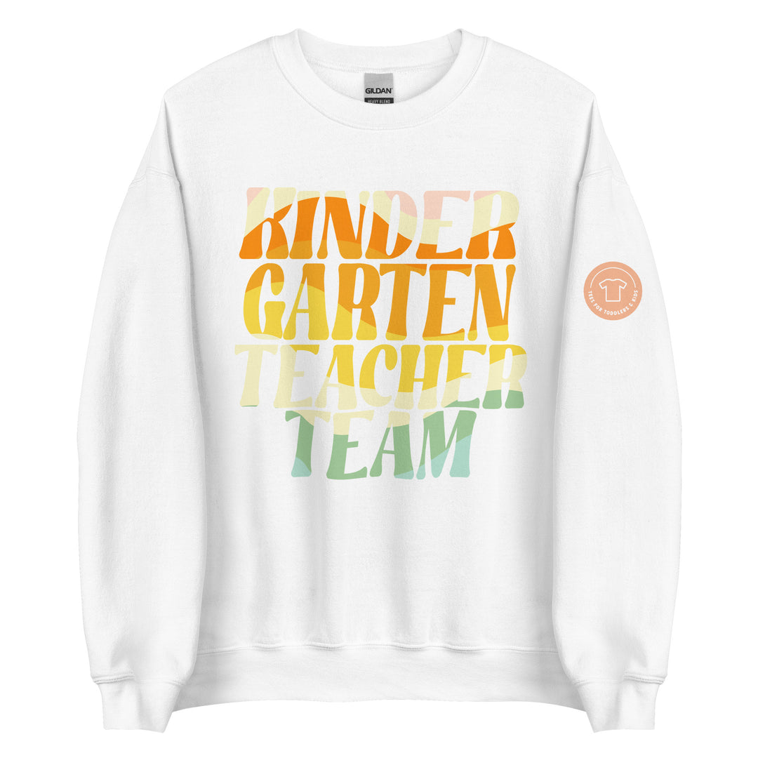 Kinder Garten Teacher Team. Retro Sweatshirts for Kindergarten Teachers.