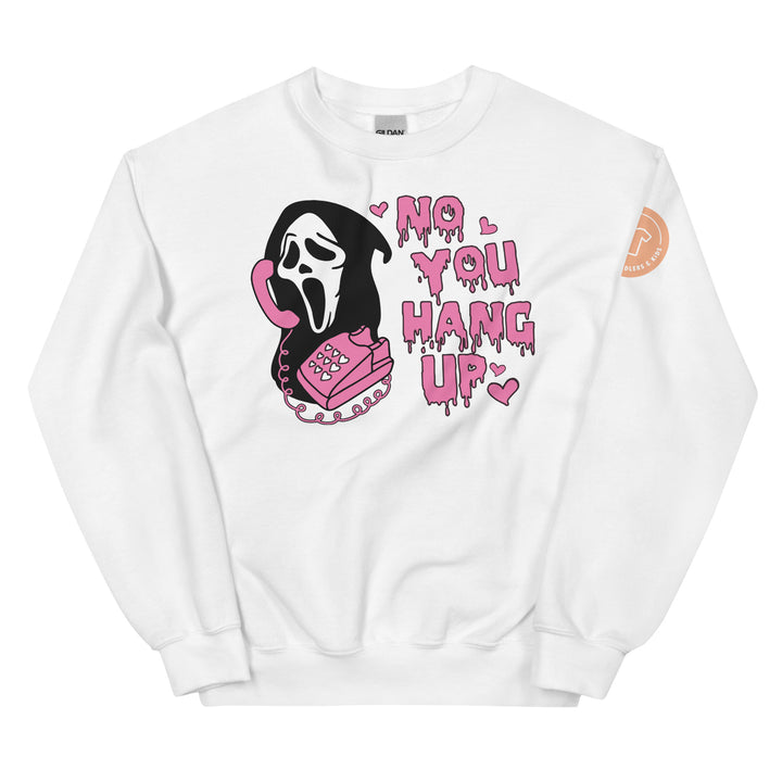 No you hang up. Sweatshirt for Halloween for women and men. Don't scare the kids. Wear after bedtime!