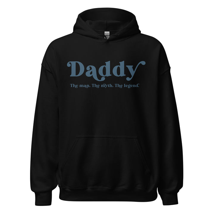 Daddy. The man. The myth. The legend. | Father’s Day | DAD gift | DAD hoodie | Dad sweatshirt | Hoodie for men | Gifts for men