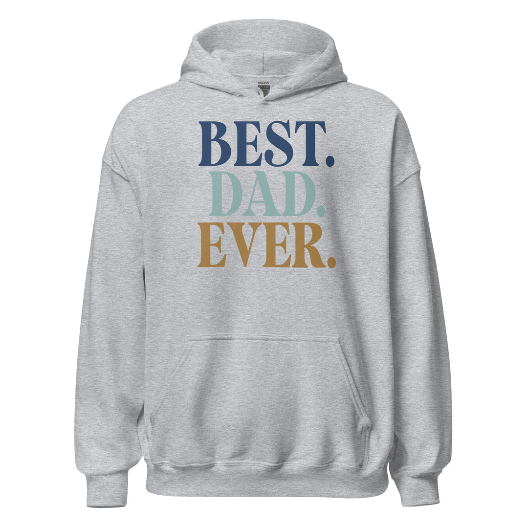 Best. Dad. Ever. | Fathers Day | Dad hoodie | Dad gift